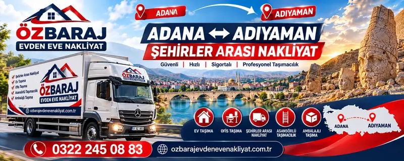 Adana Adıyaman şehirler arası nakliyat