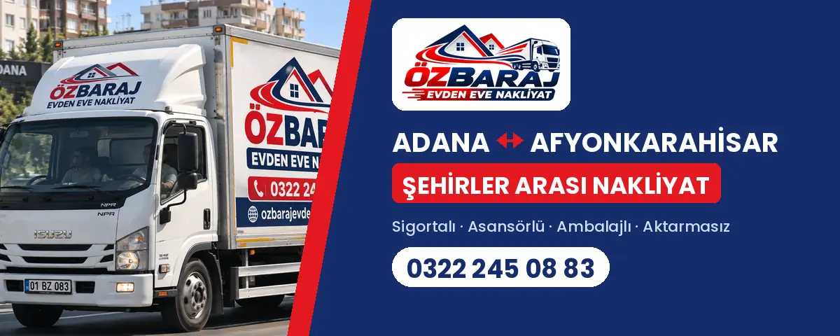 Adana Afyonkarahisar evden eve nakliyat