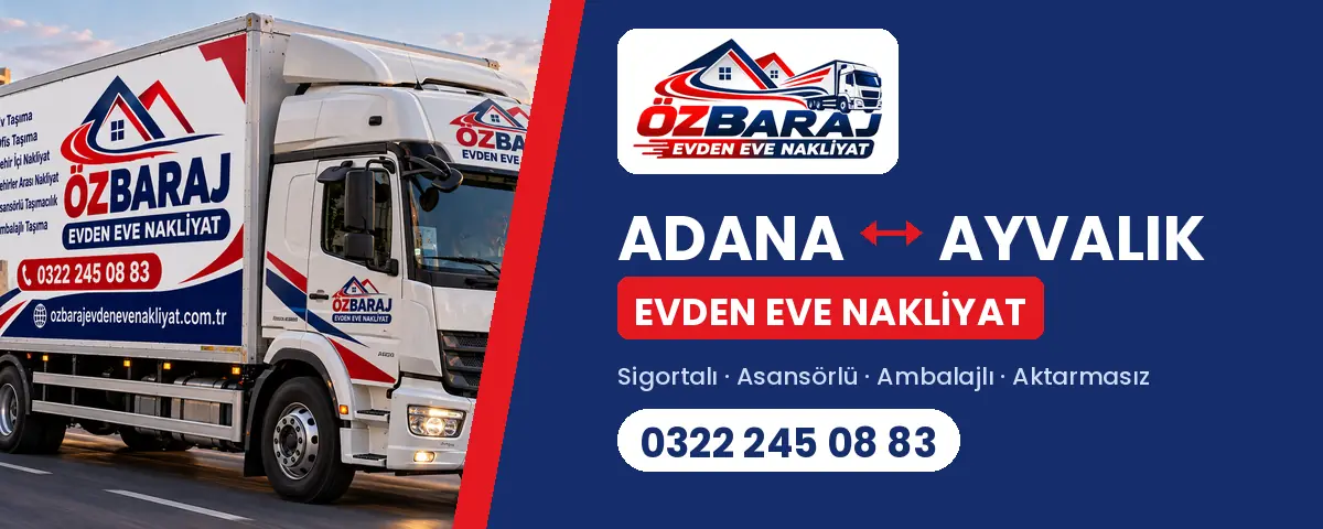 Adana Ayvalık evden eve nakliyat