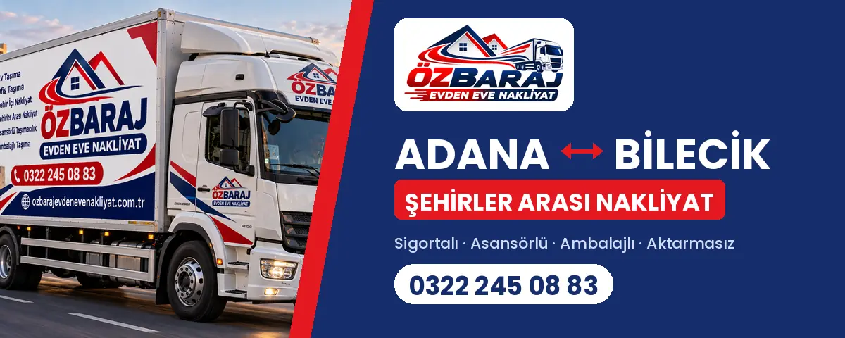 Adana Bilecik evden eve nakliyat