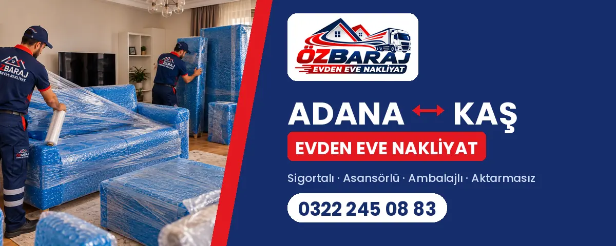 Adana Kaş evden eve nakliyat