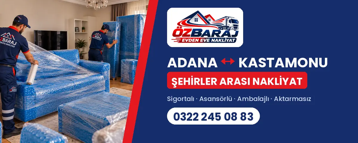 Kastamonu Adana evden eve nakliyat