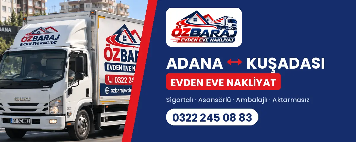 Adana Kuşadası evden eve nakliyat