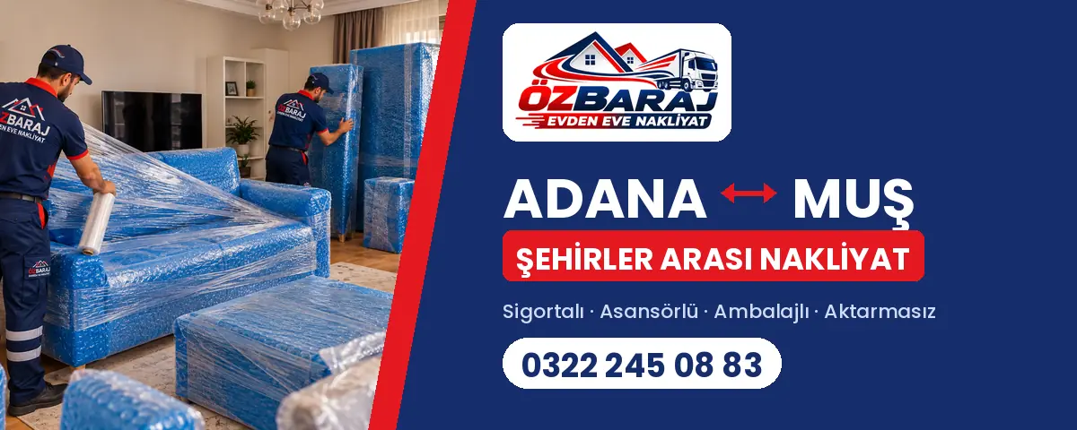 Adana Muş evden eve nakliyat