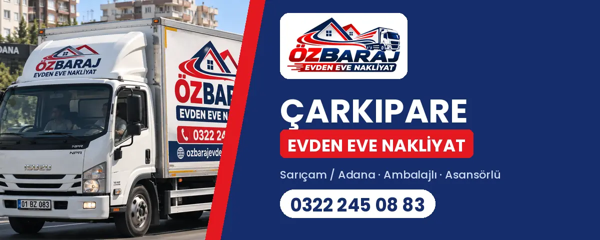 Çarkıpare evden eve nakliyat - Öz Baraj