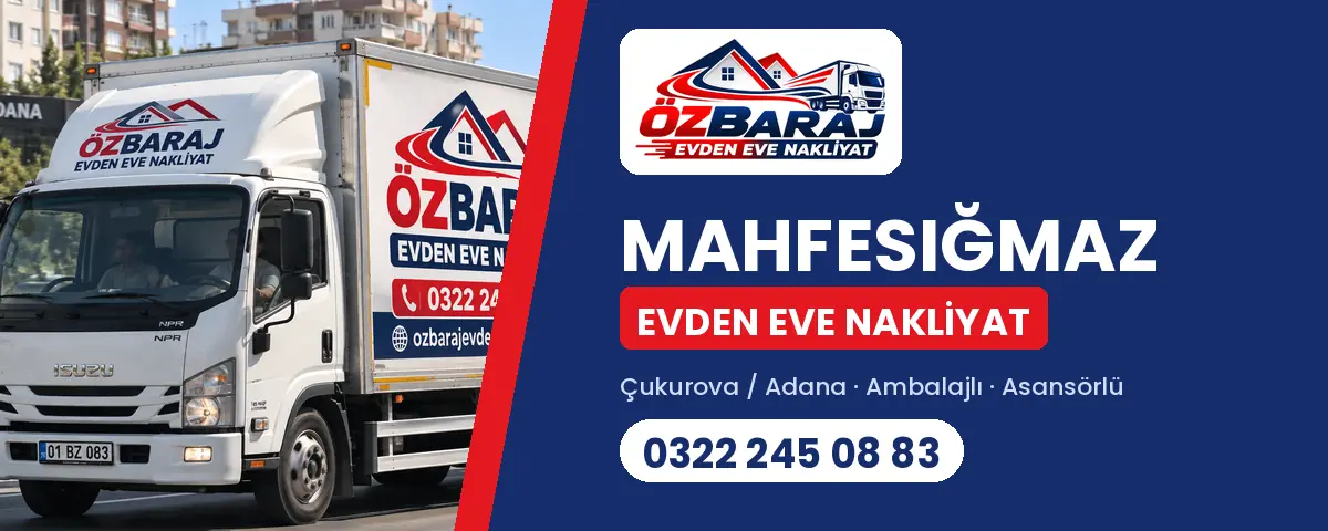 Mahfesığmaz evden eve nakliyat - Öz Baraj