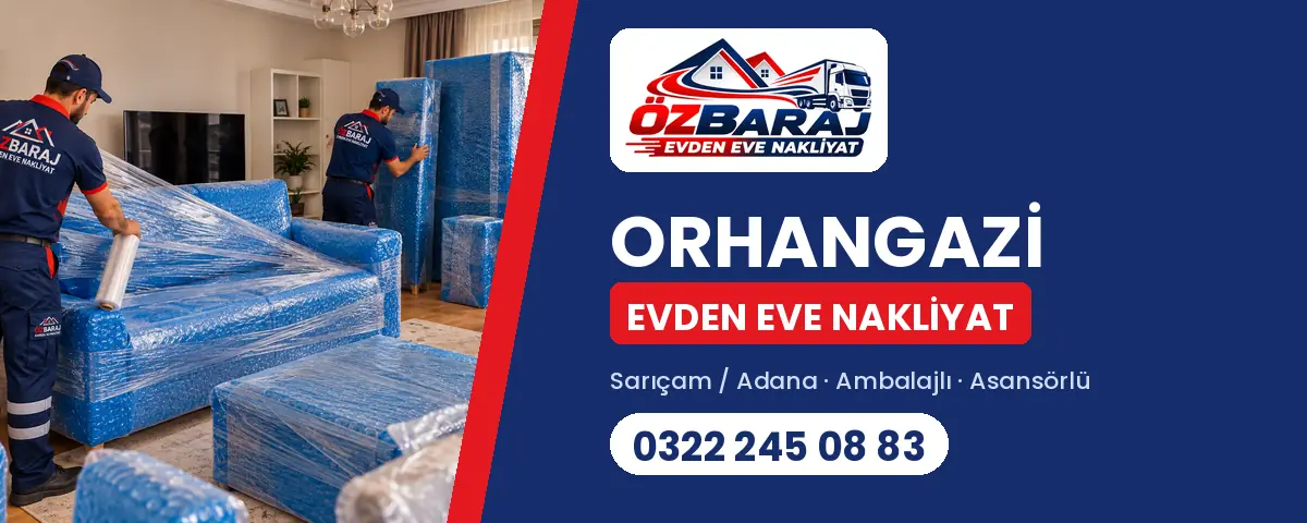 Orhangazi evden eve nakliyat - Öz Baraj