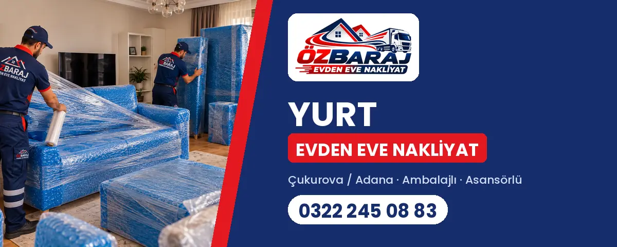 Yurt evden eve nakliyat - Öz Baraj